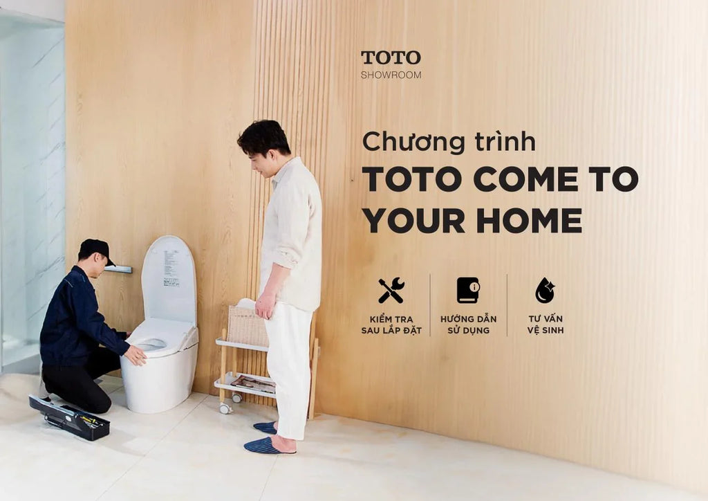 GIỚI THIỆU TOTO COME TO YOUR HOME | DỊCH VỤ TỪ TÂM – HỖ TRỢ TẬN NHÀ